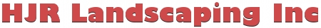 HJR Landscaping Inc